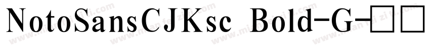 NotoSansCJKsc Bold-G字体转换